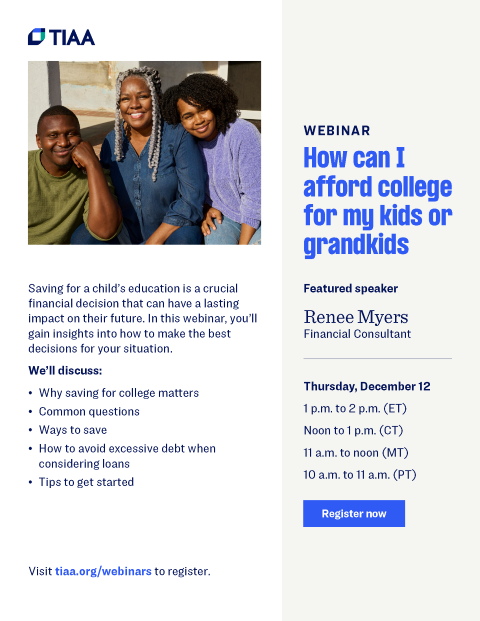 TIAA Webinar - How Can I Afford College for My Kids or Grandkids