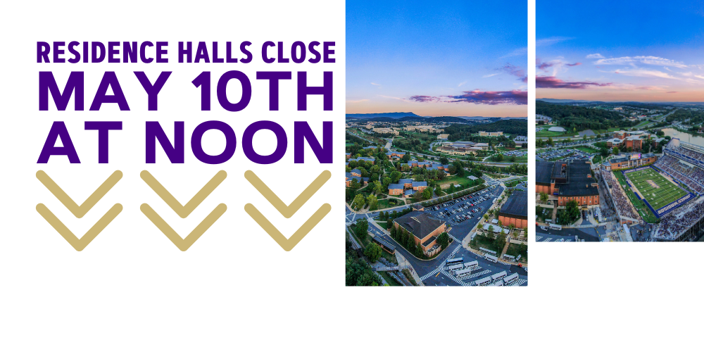 Residence Halls close on Friday, May 10 at noon