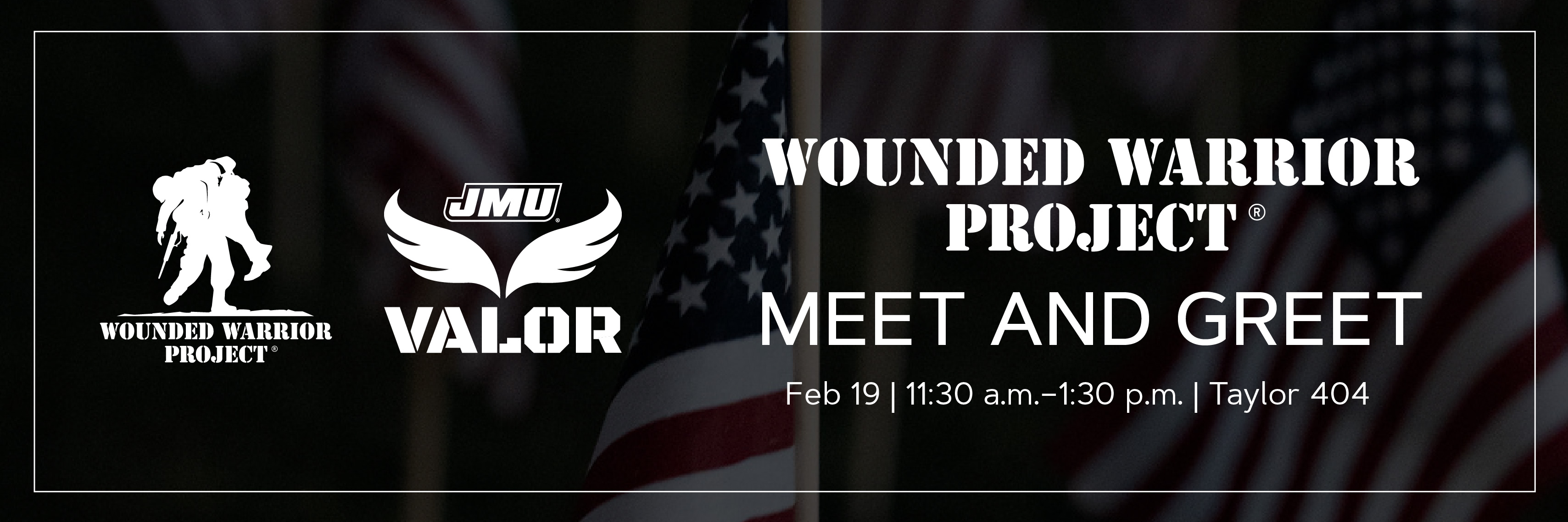 Logo for the Wounded Warrior Project alongside JMU Valor, promoting a Meet and Greet event on February 19.