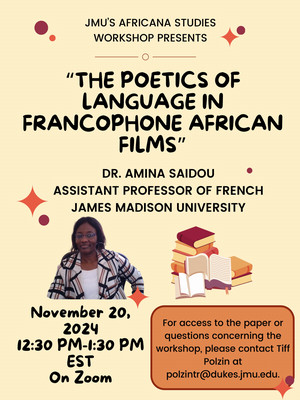 The Poetics of Language in Francophone African Films” Dr. Amina Saidou