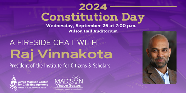 Constitution Day 2024: A Fireside Chat with Raj Vinnakota