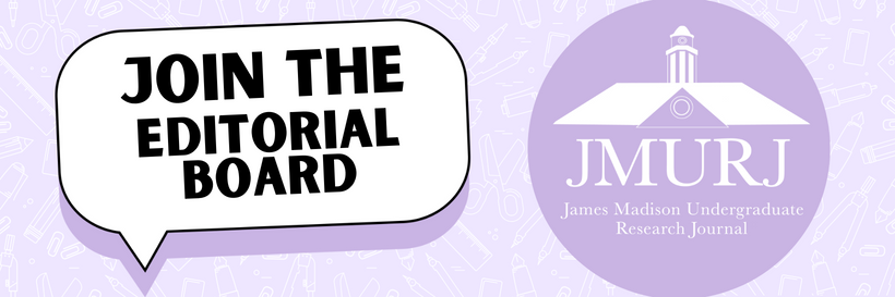 Join the JMURJ Editorial Board - JMU